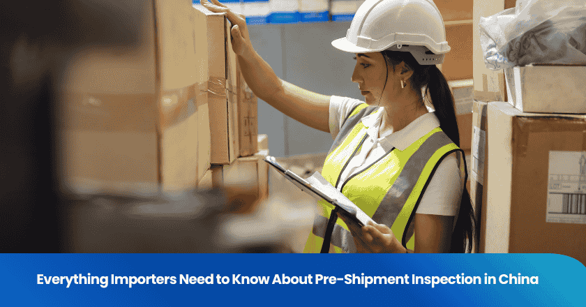 Everything Importers Need to Know About Pre-Shipment Inspection in China